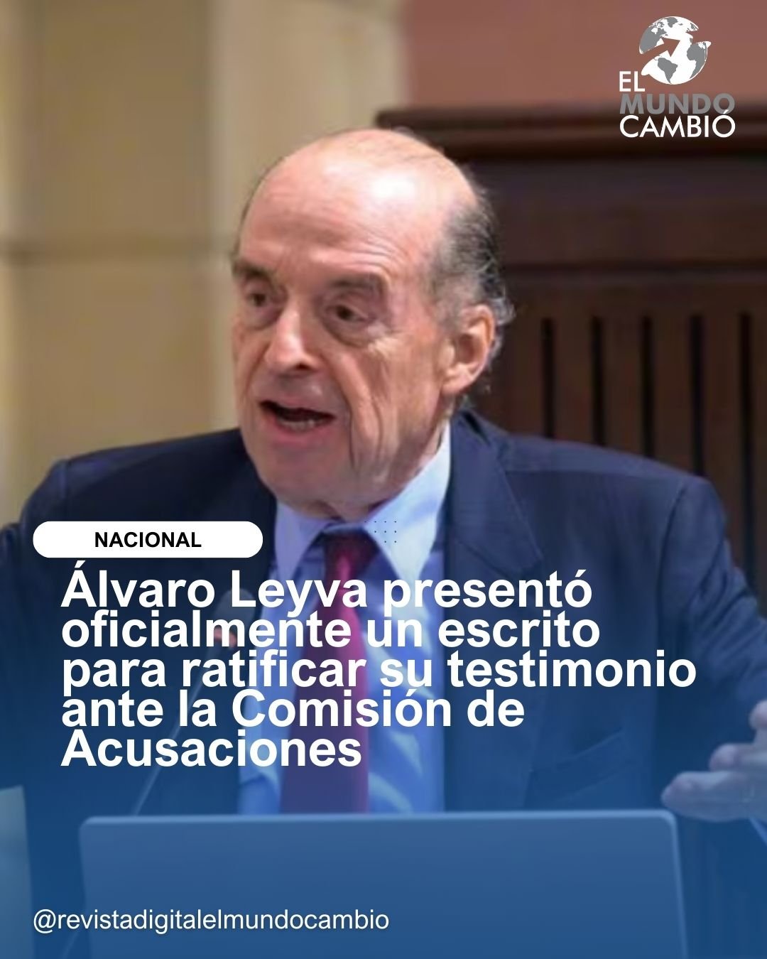 Álvaro Leyva presentó oficialmente un escrito para ratificar su testimonio ante la Comisión de Acusaciones