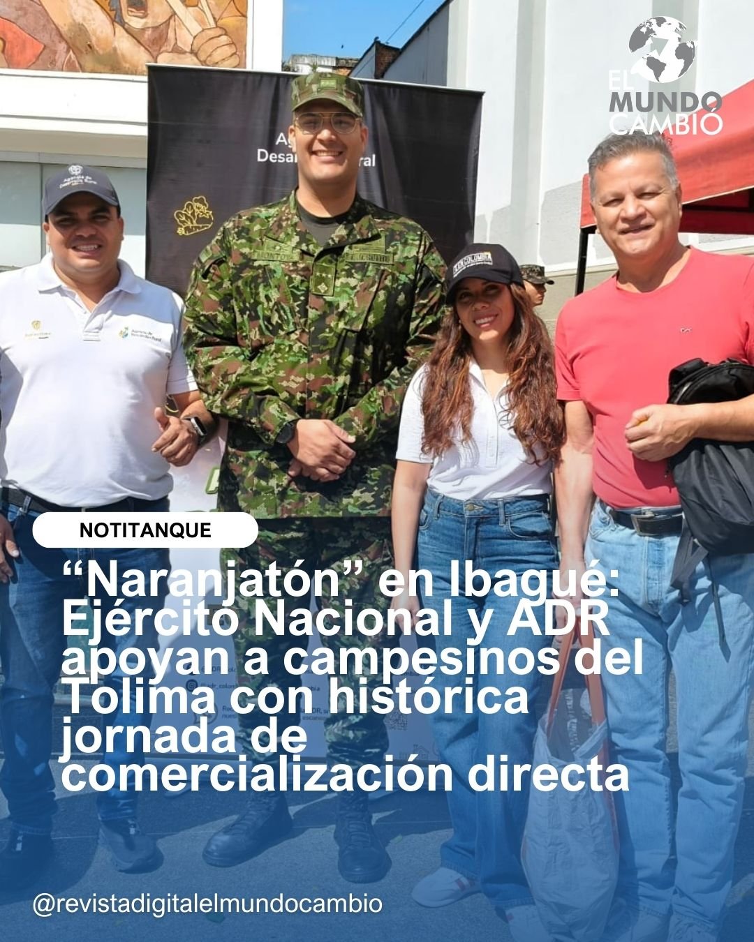 “Naranjatón” en Ibagué: Ejército Nacional y ADR apoyan a campesinos del Tolima con histórica jornada de comercialización directa