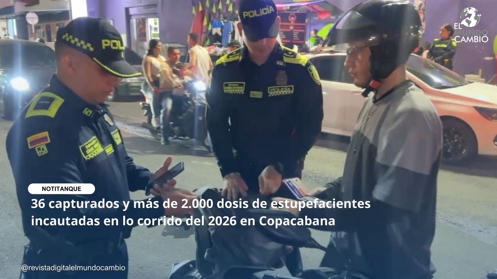 36 capturados y más de 2.000 dosis de estupefacientes incautadas en lo corrido del 2026 en Copacabana