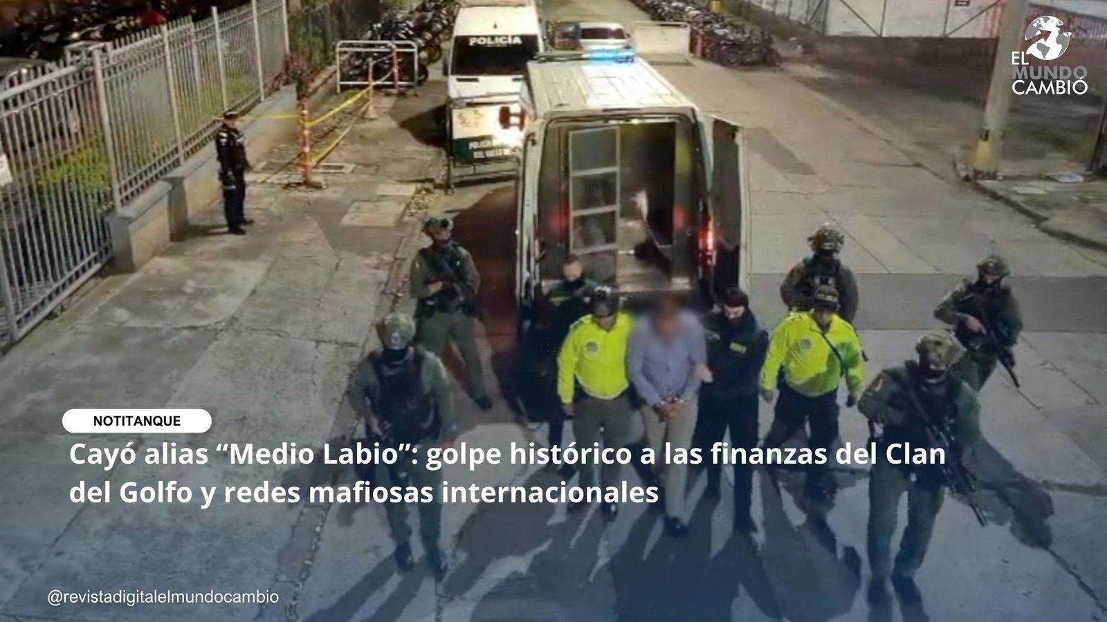 Cayó alias “Medio Labio”: golpe histórico a las finanzas del Clan del Golfo y redes mafiosas internacionales