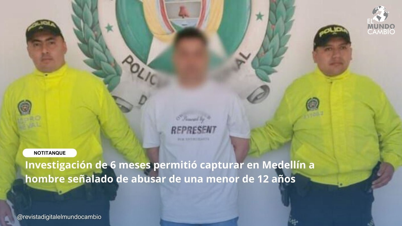 Investigación de 6 meses permitió capturar en Medellín a hombre señalado de abusar de una menor de 12 años