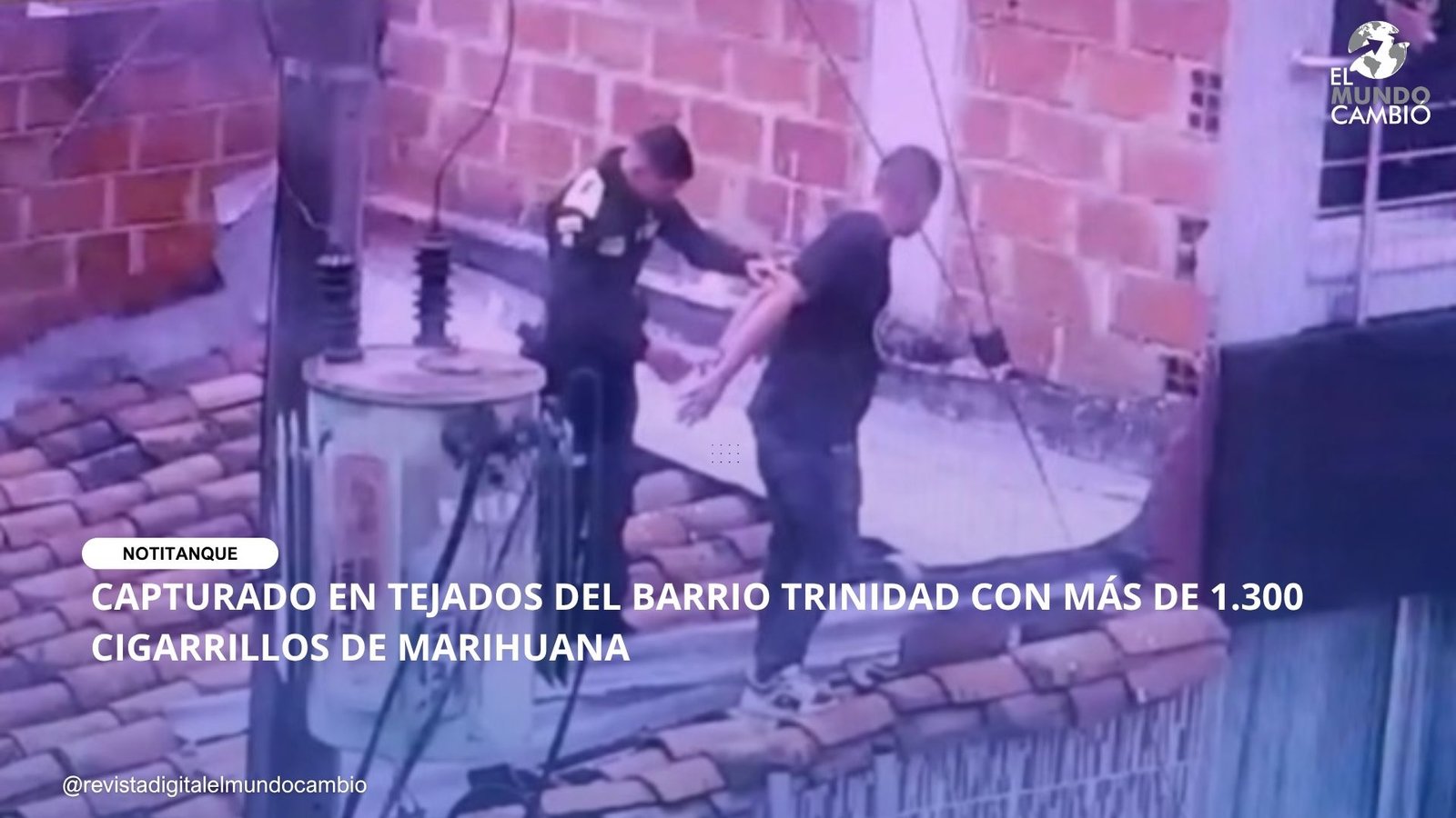CAPTURADO EN TEJADOS DEL BARRIO TRINIDAD CON MÁS DE 1.300 CIGARRILLOS DE MARIHUANA