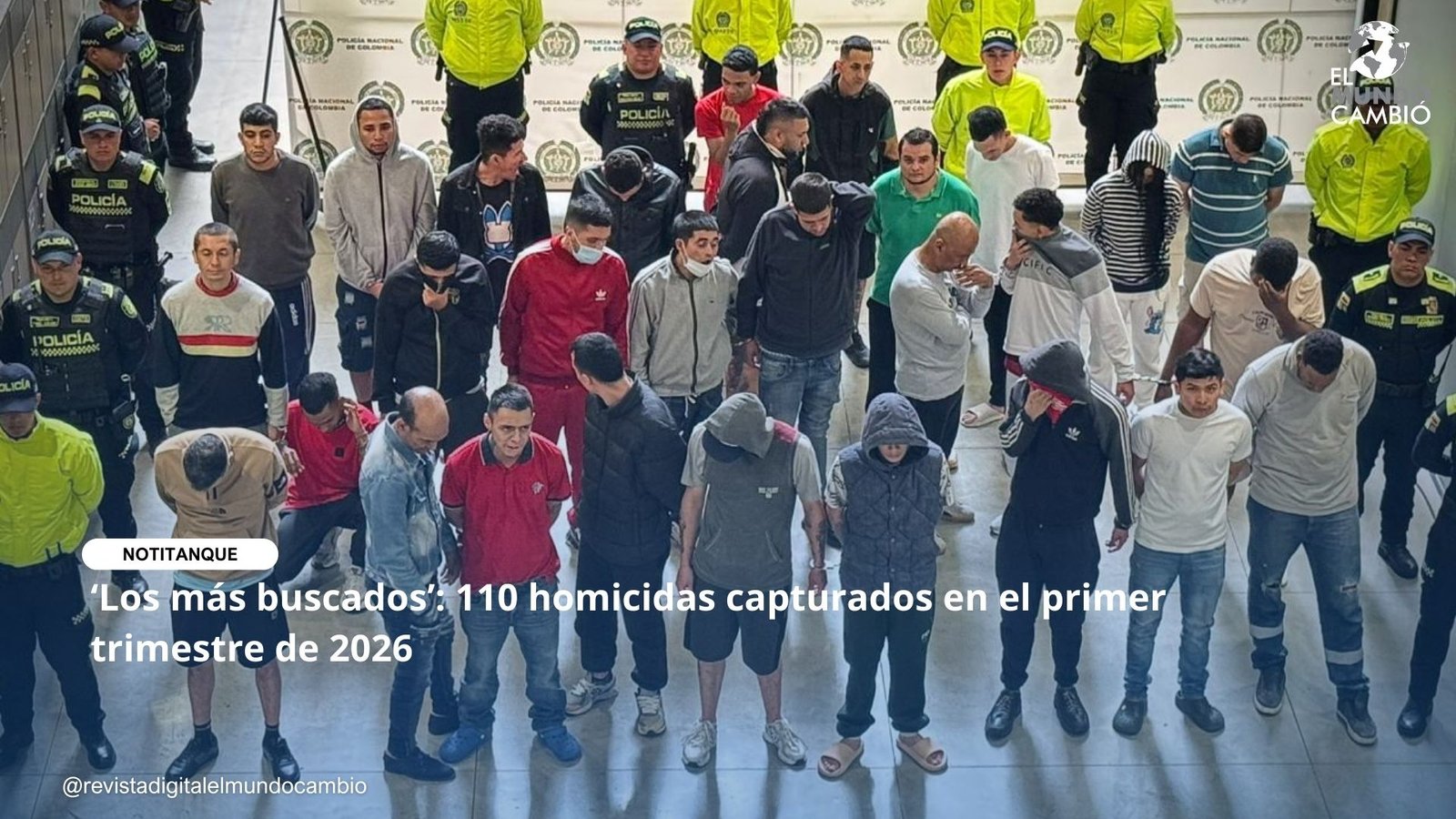 ‘Los más buscados’: 110 homicidas capturados en el primer trimestre de 2026