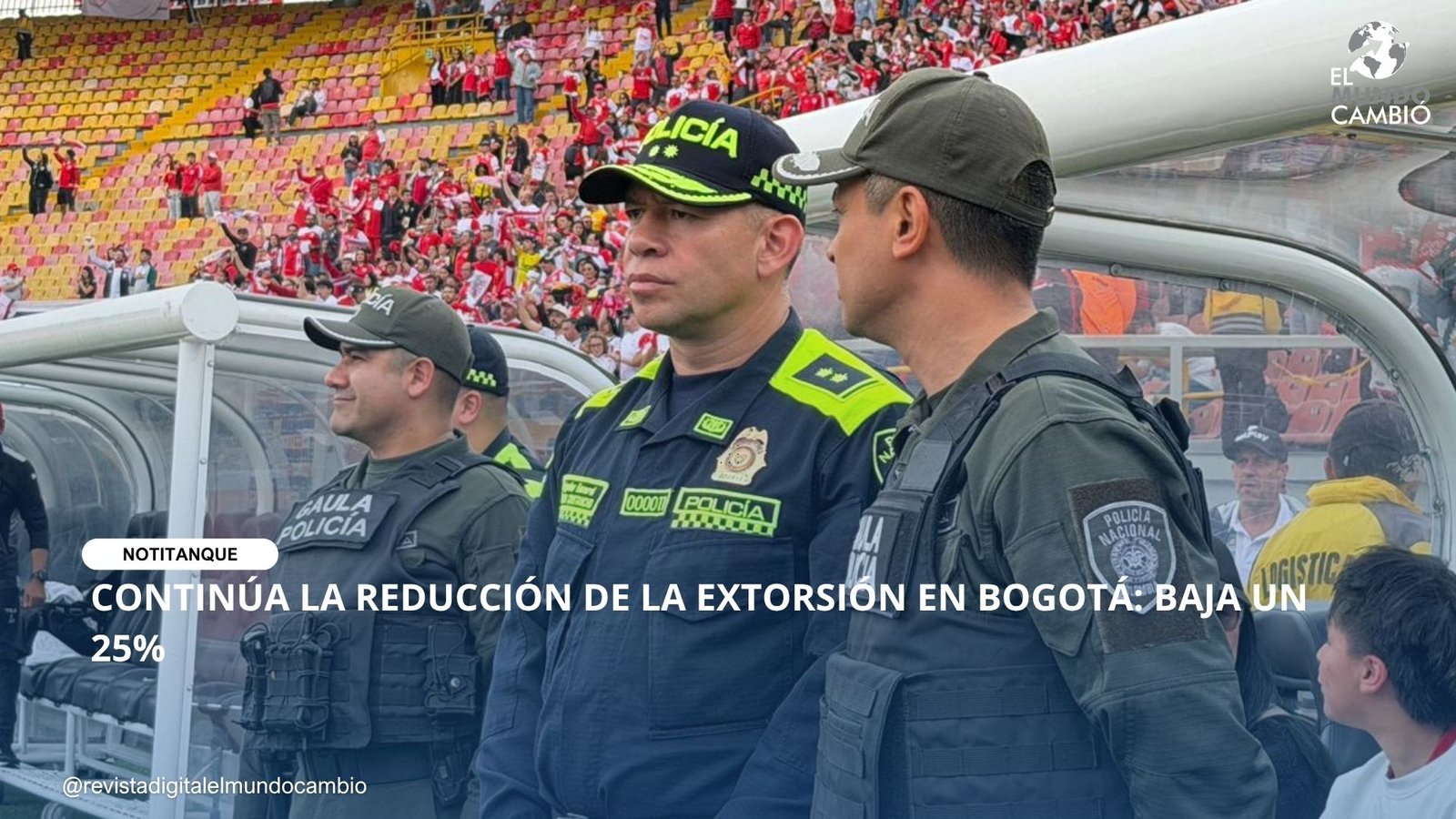 CONTINÚA LA REDUCCIÓN DE LA EXTORSIÓN EN BOGOTÁ: BAJA UN 25%