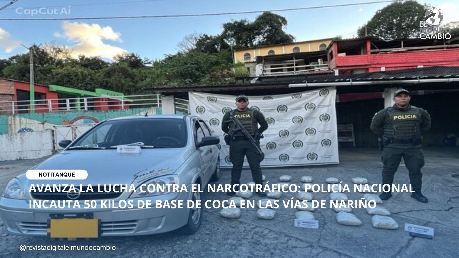 AVANZA LA LUCHA CONTRA EL NARCOTRÁFICO: POLICÍA NACIONAL INCAUTA 50 KILOS DE BASE DE COCA EN LAS VÍAS DE NARIÑO