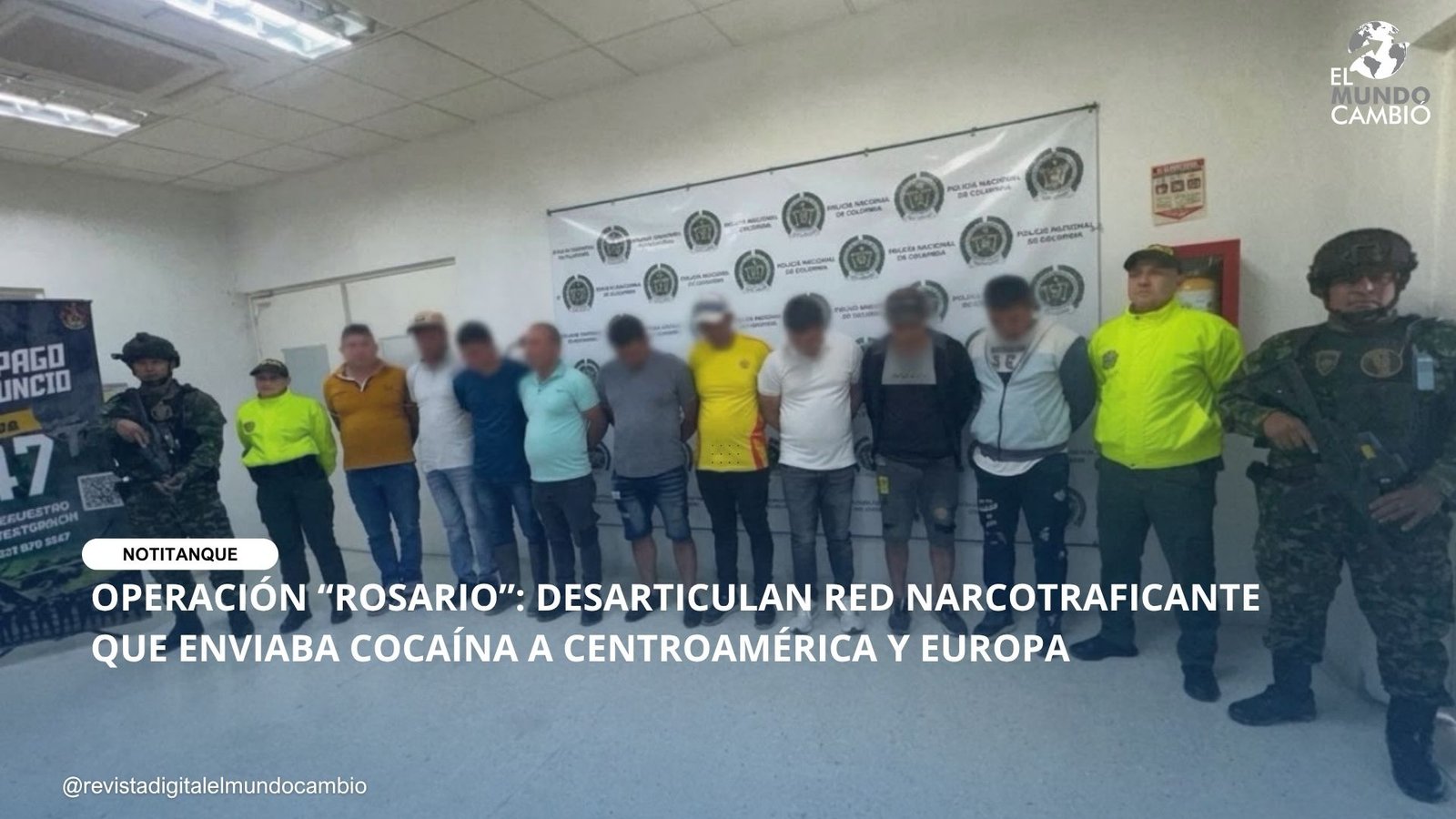 OPERACIÓN “ROSARIO”: DESARTICULAN RED NARCOTRAFICANTE QUE ENVIABA COCAÍNA A CENTROAMÉRICA Y EUROPA