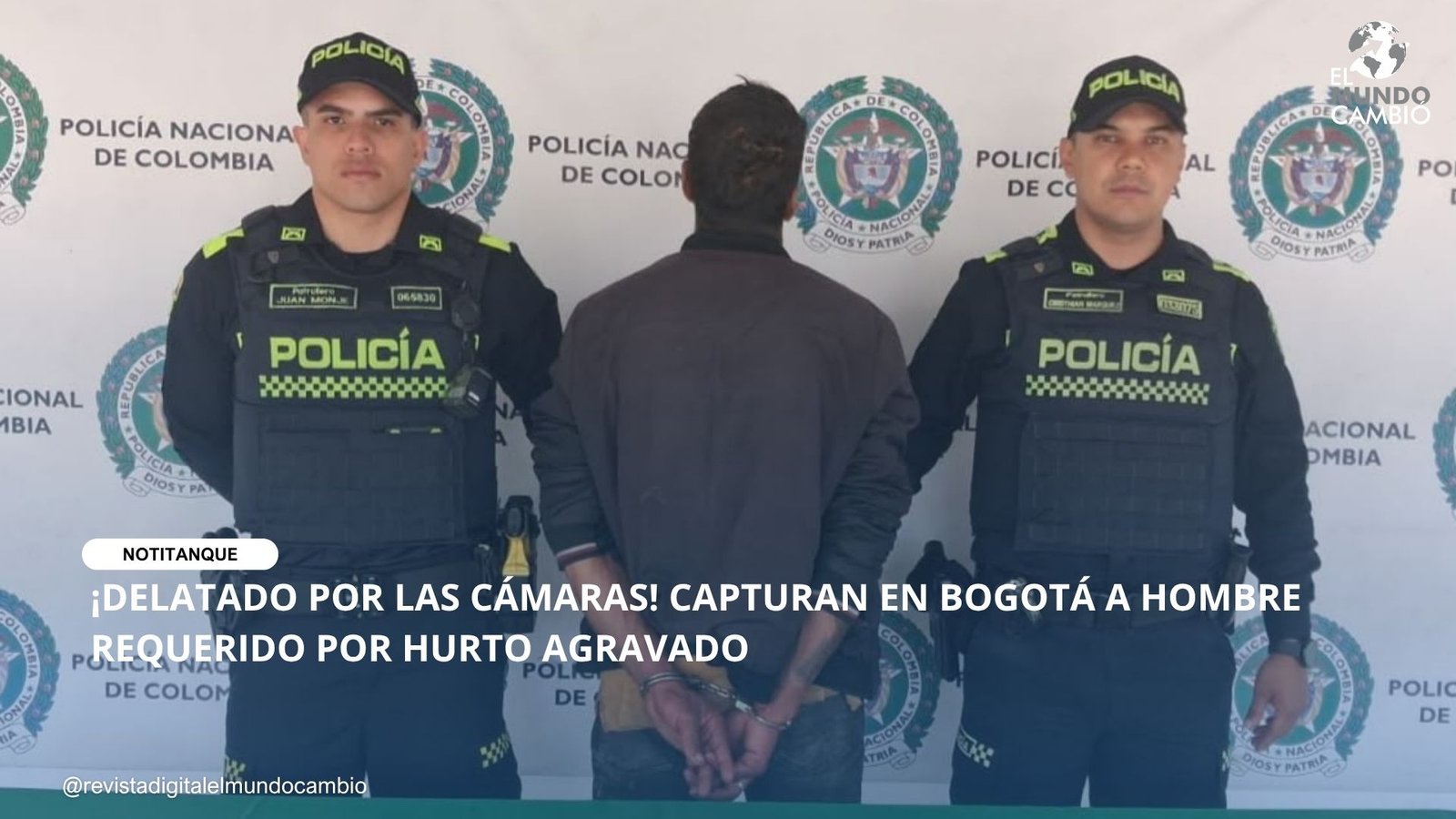 ¡DELATADO POR LAS CÁMARAS! CAPTURAN EN BOGOTÁ A HOMBRE REQUERIDO POR HURTO AGRAVADO