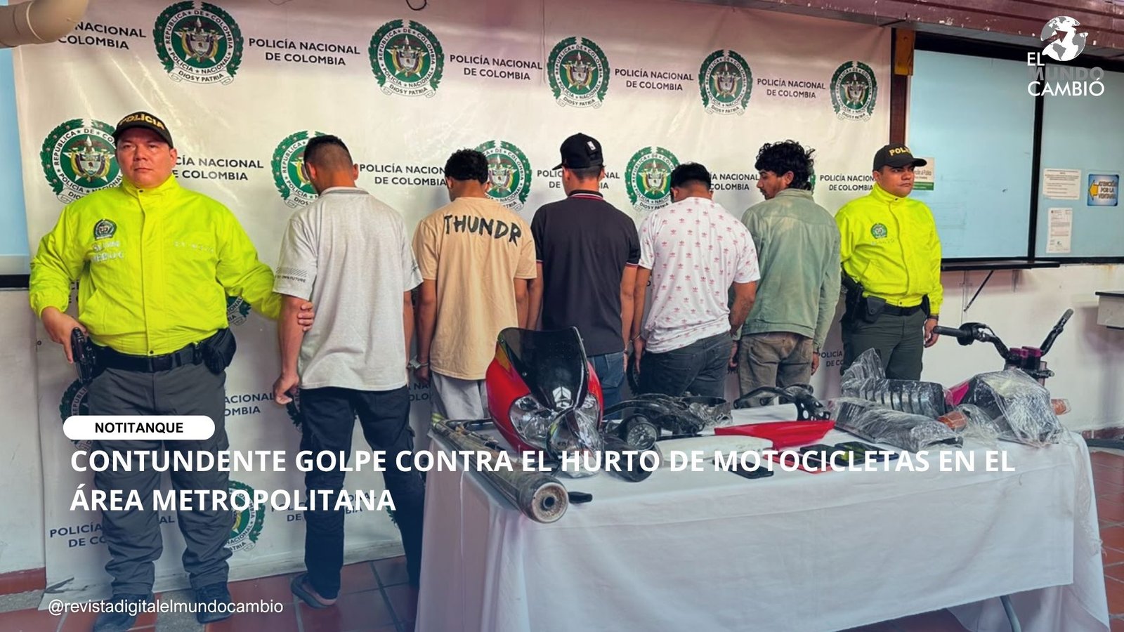 CONTUNDENTE GOLPE CONTRA EL HURTO DE MOTOCICLETAS EN EL ÁREA METROPOLITANA