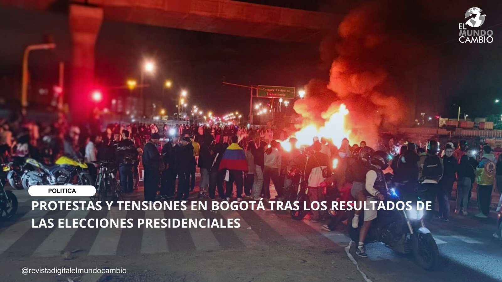 PROTESTAS Y TENSIONES EN BOGOTÁ TRAS LOS RESULTADOS DE LAS ELECCIONES PRESIDENCIALES