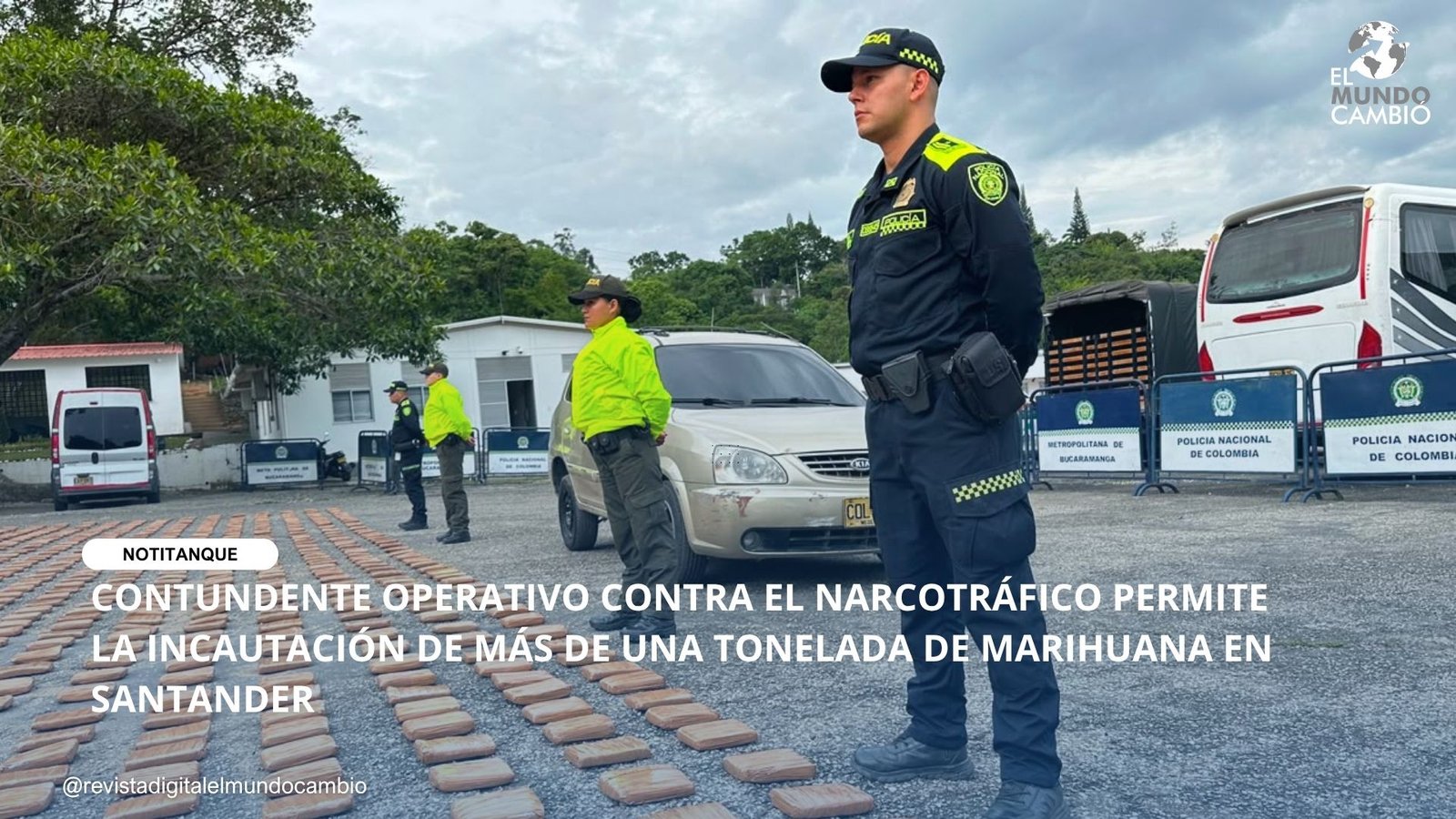 CONTUNDENTE OPERATIVO CONTRA EL NARCOTRÁFICO PERMITE LA INCAUTACIÓN DE MÁS DE UNA TONELADA DE MARIHUANA EN SANTANDER