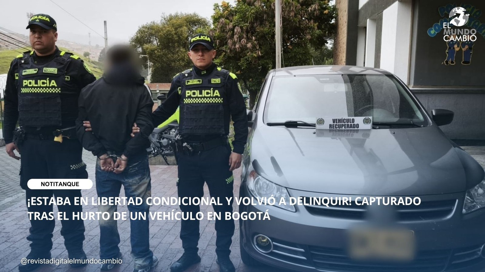 ¡ESTABA EN LIBERTAD CONDICIONAL Y VOLVIÓ A DELINQUIR! CAPTURADO TRAS EL HURTO DE UN VEHÍCULO EN BOGOTÁ