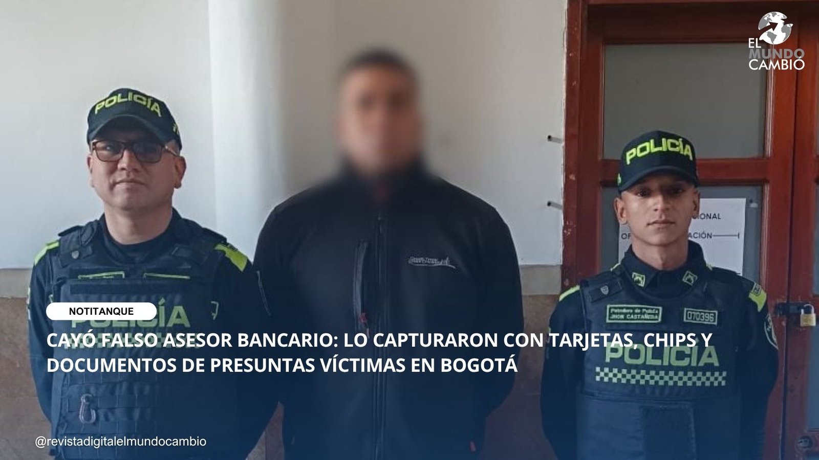 CAYÓ FALSO ASESOR BANCARIO: LO CAPTURARON CON TARJETAS, CHIPS Y DOCUMENTOS DE PRESUNTAS VÍCTIMAS EN BOGOTÁ