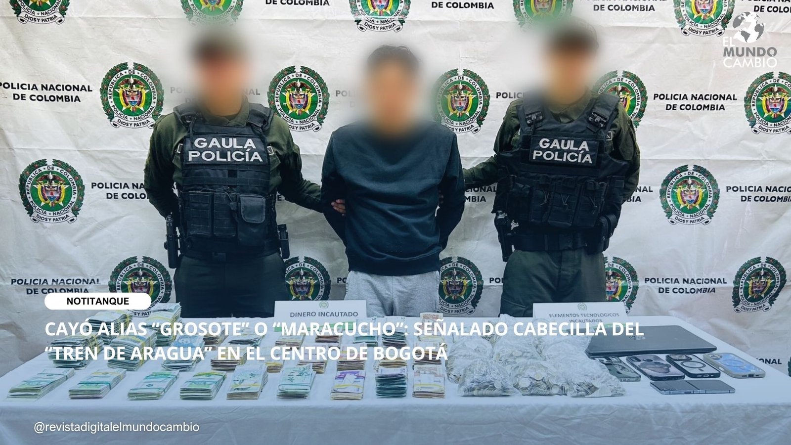 CAYÓ ALIAS “GROSOTE” O “MARACUCHO”: SEÑALADO CABECILLA DEL “TREN DE ARAGUA” EN EL CENTRO DE BOGOTÁ