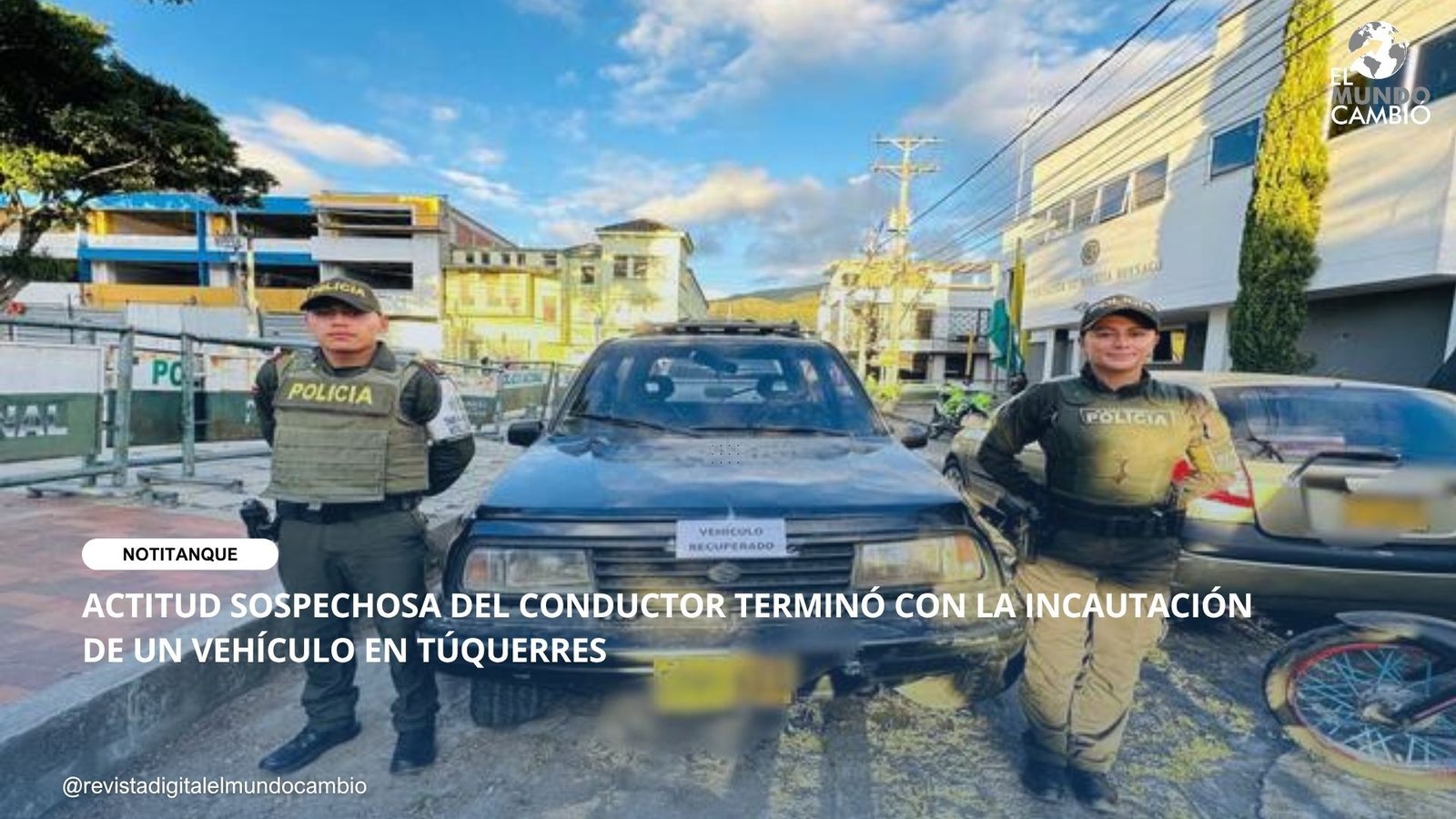 ACTITUD SOSPECHOSA DEL CONDUCTOR TERMINÓ CON LA INCAUTACIÓN DE UN VEHÍCULO EN TÚQUERRES