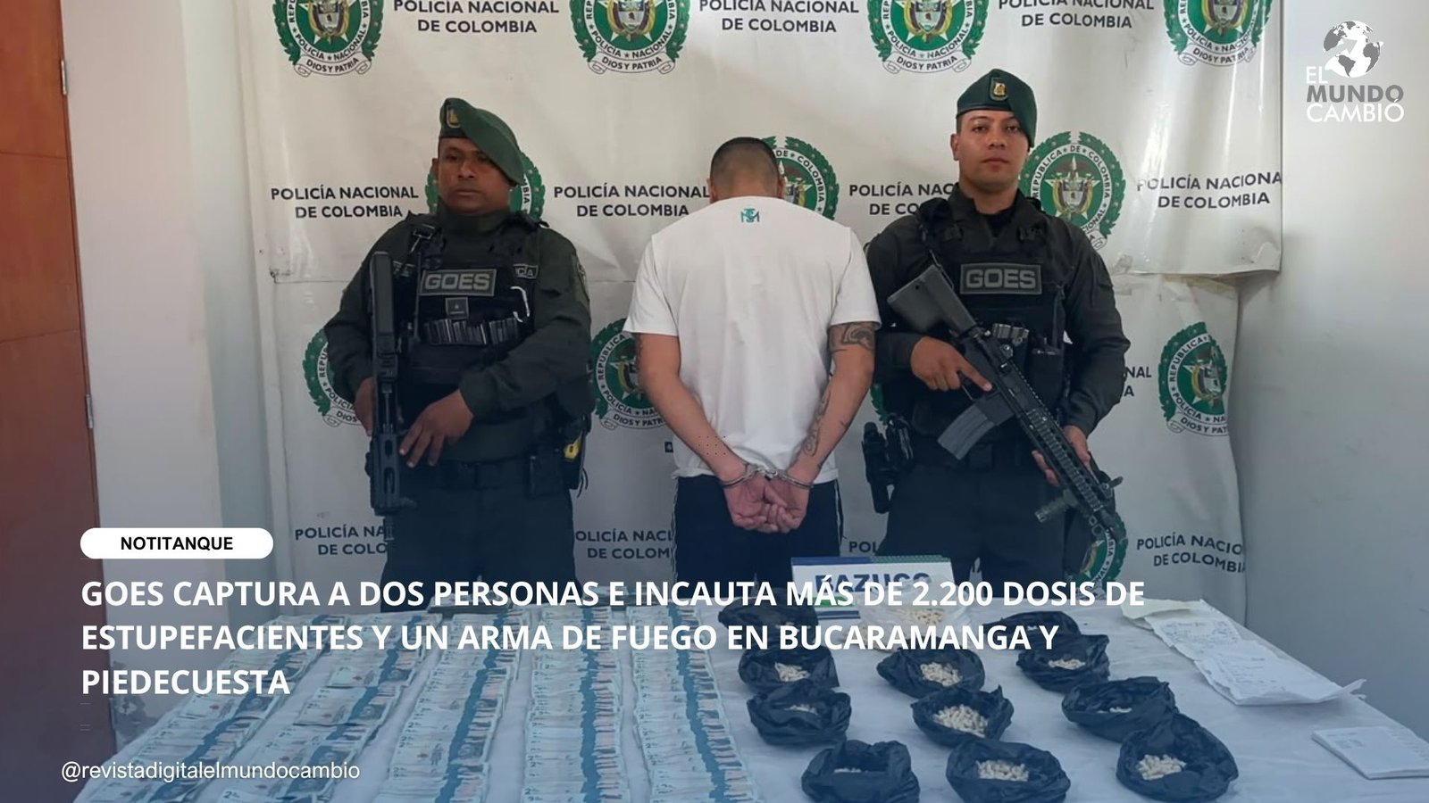 GOES CAPTURA A DOS PERSONAS E INCAUTA MÁS DE 2.200 DOSIS DE ESTUPEFACIENTES Y UN ARMA DE FUEGO EN BUCARAMANGA Y PIEDECUESTA