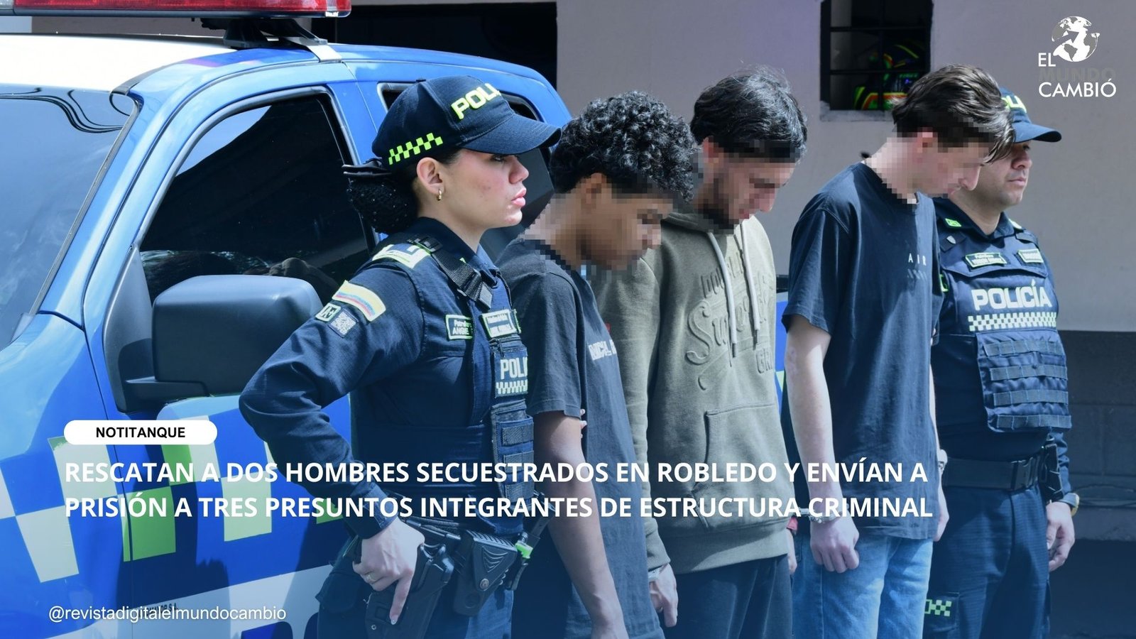 RESCATAN A DOS HOMBRES SECUESTRADOS EN ROBLEDO Y ENVÍAN A PRISIÓN A TRES PRESUNTOS INTEGRANTES DE ESTRUCTURA CRIMINAL