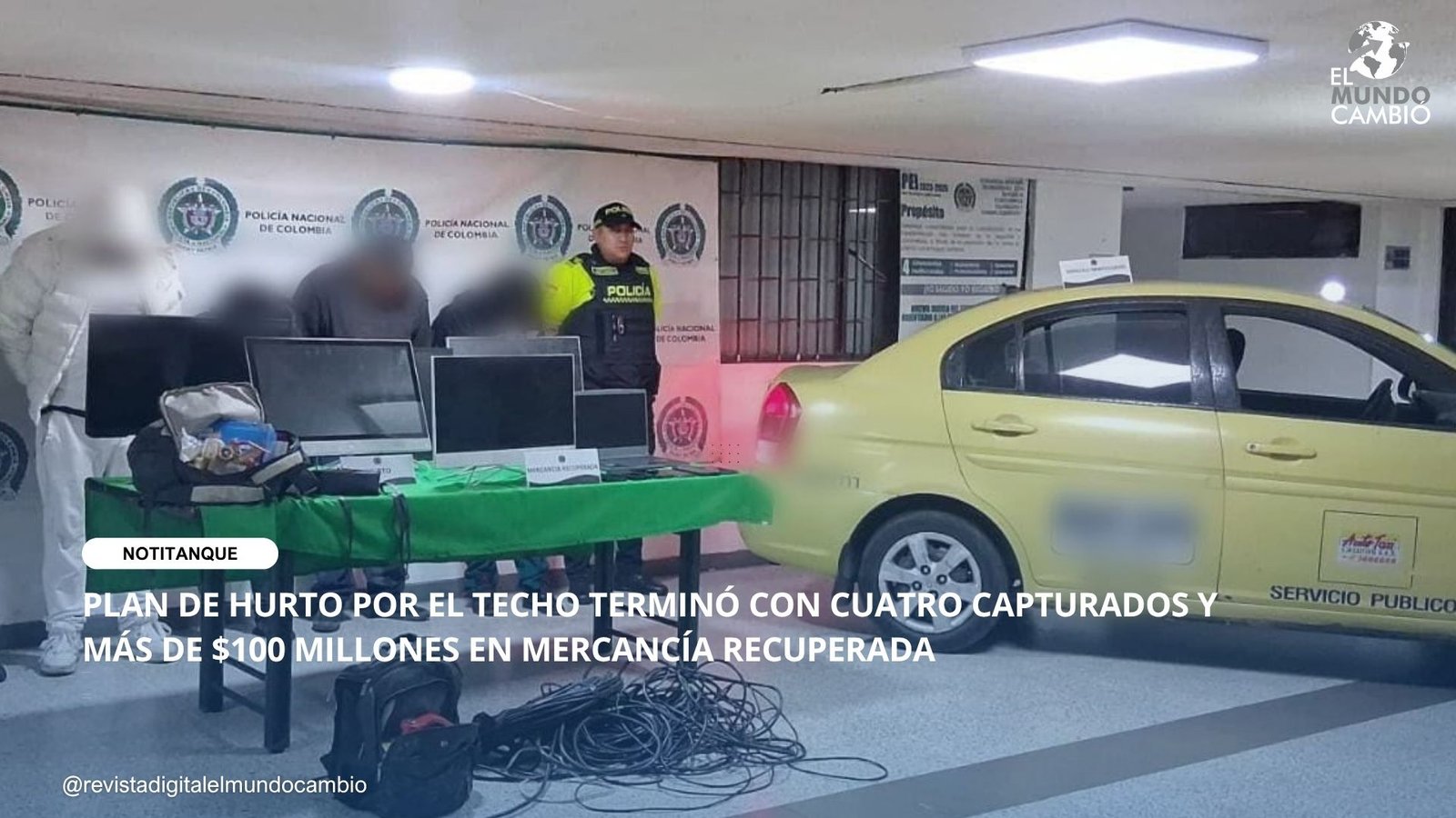 PLAN DE HURTO POR EL TECHO TERMINÓ CON CUATRO CAPTURADOS Y MÁS DE $100 MILLONES EN MERCANCÍA RECUPERADA