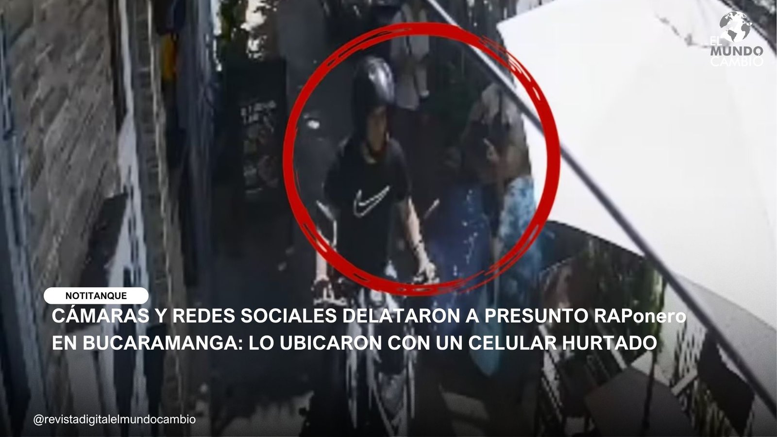 CÁMARAS Y REDES SOCIALES DELATARON A PRESUNTO RAPonero EN BUCARAMANGA: LO UBICARON CON UN CELULAR HURTADO