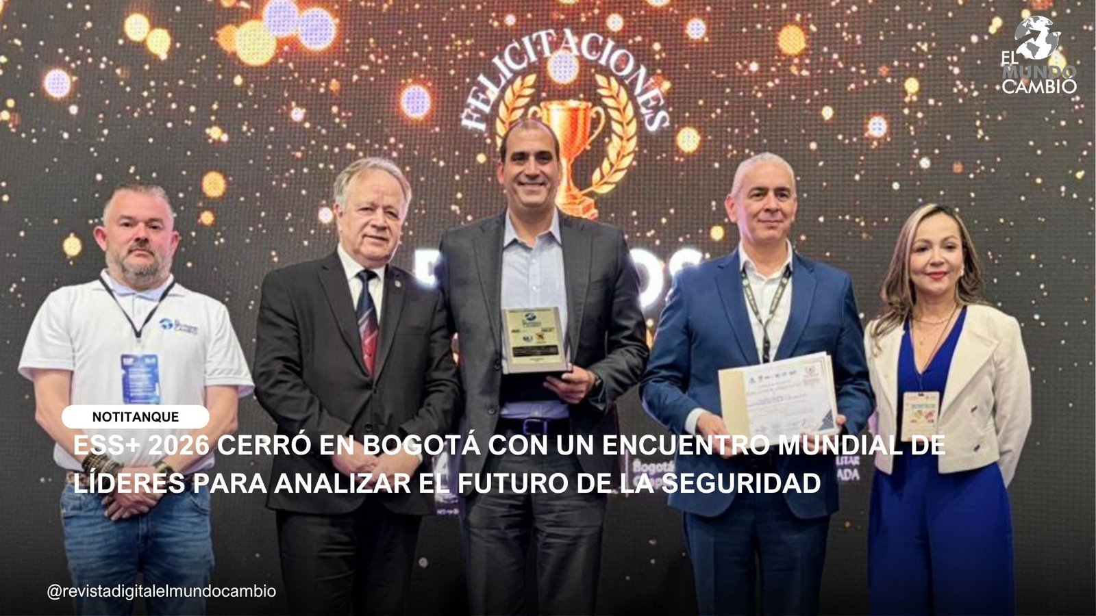 ESS+ 2026 CERRÓ EN BOGOTÁ CON UN ENCUENTRO MUNDIAL DE LÍDERES PARA ANALIZAR EL FUTURO DE LA SEGURIDAD