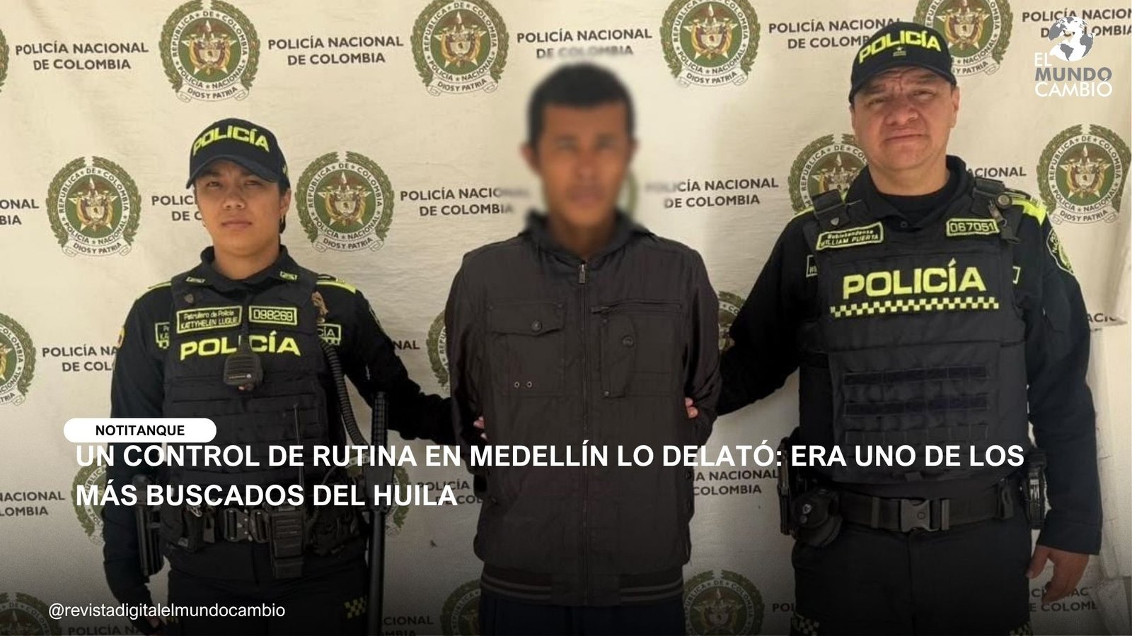 UN CONTROL DE RUTINA EN MEDELLÍN LO DELATÓ: ERA UNO DE LOS MÁS BUSCADOS DEL HUILA