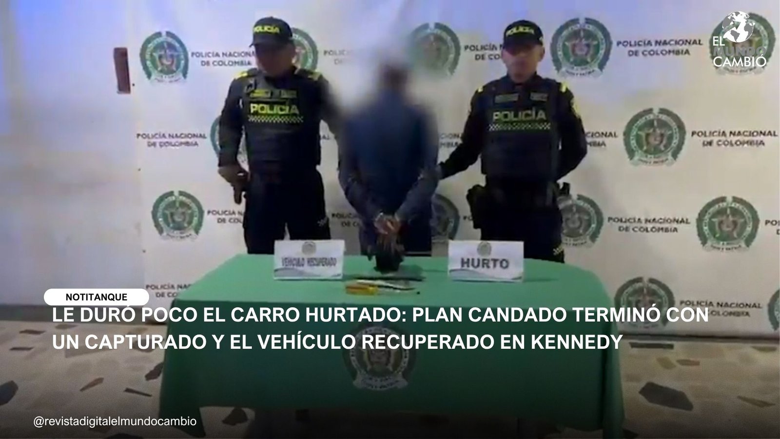 LE DURÓ POCO EL CARRO HURTADO: PLAN CANDADO TERMINÓ CON UN CAPTURADO Y EL VEHÍCULO RECUPERADO EN KENNEDY