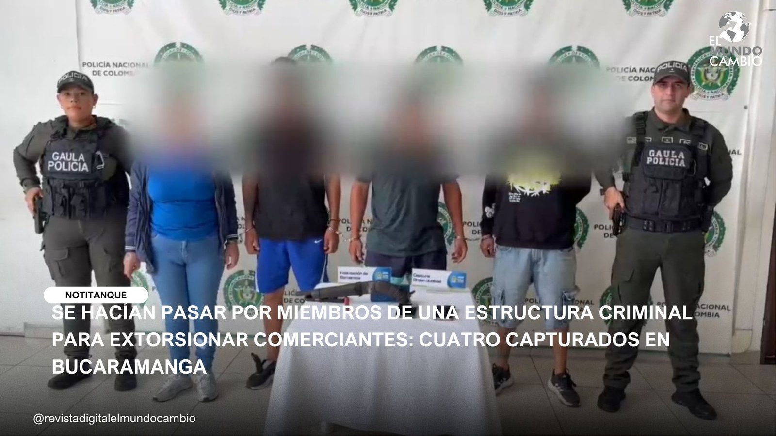 SE HACÍAN PASAR POR MIEMBROS DE UNA ESTRUCTURA CRIMINAL PARA EXTORSIONAR COMERCIANTES: CUATRO CAPTURADOS EN BUCARAMANGA