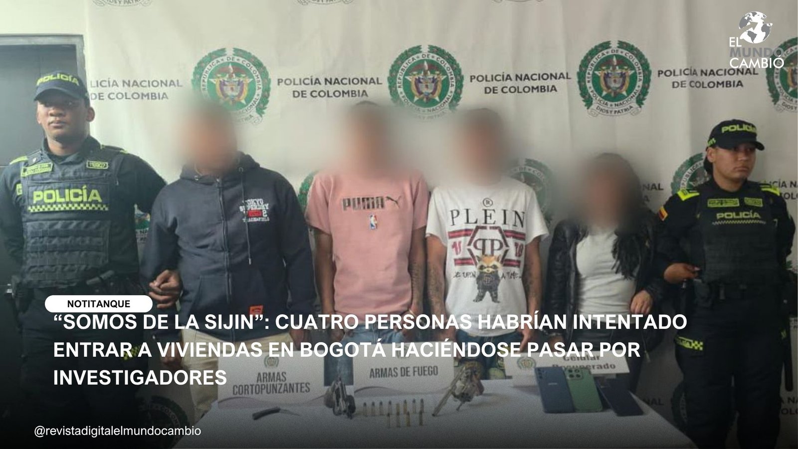 “SOMOS DE LA SIJIN”: CUATRO PERSONAS HABRÍAN INTENTADO ENTRAR A VIVIENDAS EN BOGOTÁ HACIÉNDOSE PASAR POR INVESTIGADORES